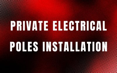 Your Guide to Private Electrical Poles Installation Made Simple with Langshaw Electrical