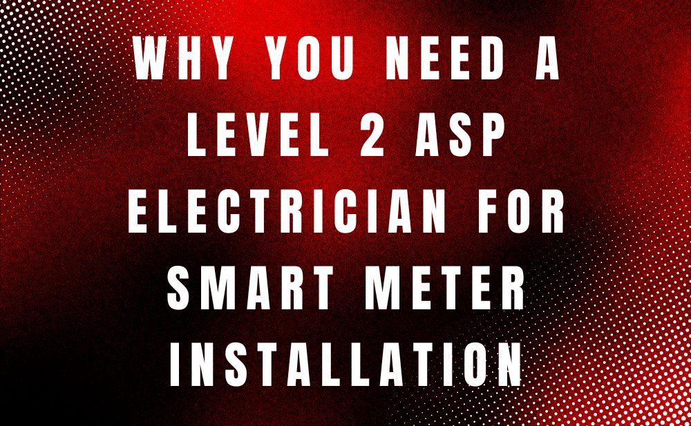 Level 2 ASP Electrician for Smart Meter Installation Central Coast